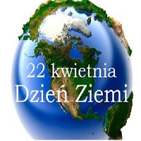 22 kwietnia - Dzień Ziemi